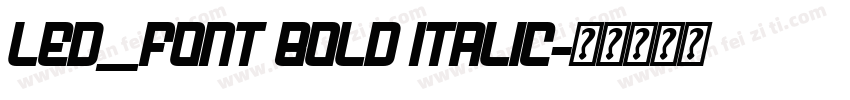 LED_FONT Bold Italic字体转换
